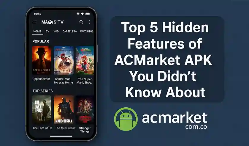 Top 5 Hidden Features of ACMarket APK You Didn’t Know About
