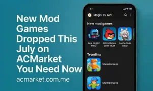 New Mod Games Dropped This July on ACMarket You Need Now 
