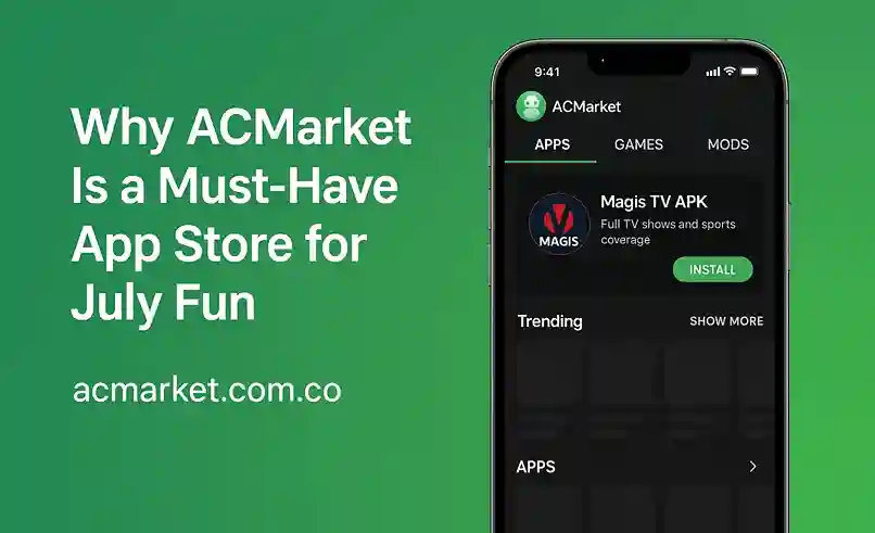 Why ACMarket Is a Must-Have App Store for July Fun